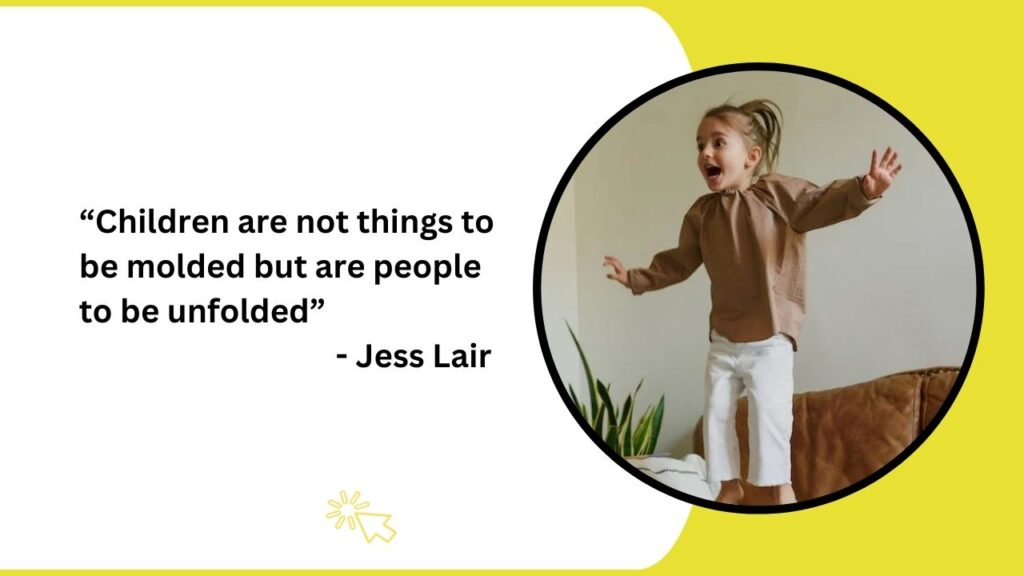Child Psychotherapy Quotes (Jess Lair) - DifferentApproachTherapy